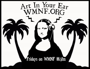 Intellectual Property Rights in Art on Art in Your Ear @ WMNF Airwaves