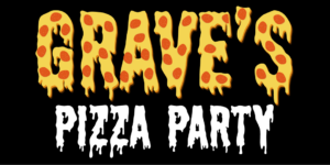 Grave's Pizza Party