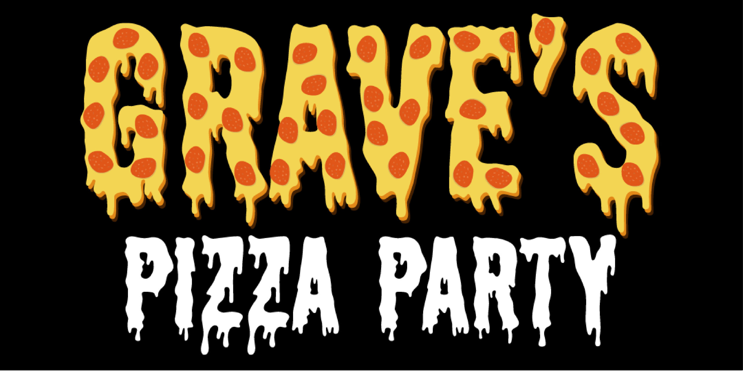 Grave's Pizza Party