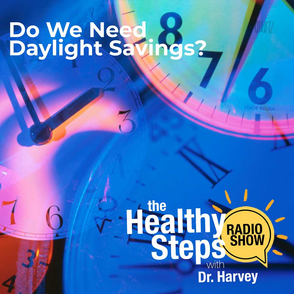 Unraveling Daylight Savings and Health Mysteries with Dr. Fred Harvey